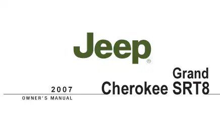 The Jeep Grand Cheeroke SRT8 2007 owner's manual cover displays the Jeep logo and vehicle name in green text.