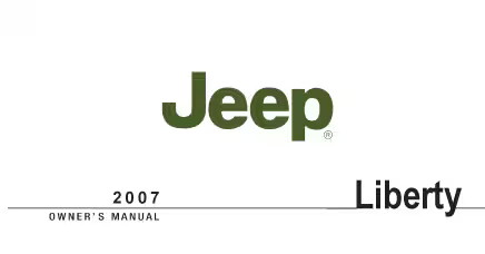 The Jeep Liberty 2007 owner's manual cover displays the Jeep logo and vehicle name in green text.