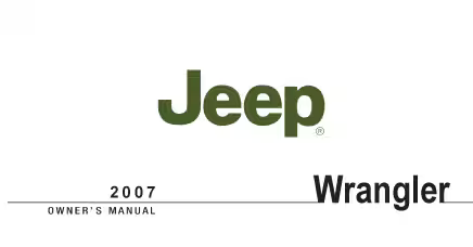 The Jeep Wrangler 2007 owner's manual cover displays the Jeep logo and vehicle name in green text.
