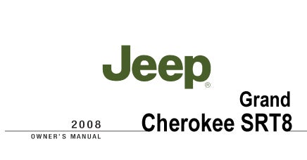 The Grand Cherokee SRT8 2008 owner's manual cover displays the Jeep logo and vehicle name in green text.