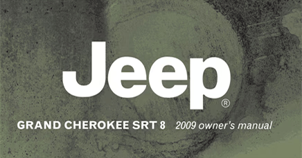 The Jeep brand logo appears over a 2009 Grand Cherokee SRT 8 owner's manual cover.